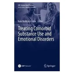 Treating Comorbid Substance Use and Emotional Disorders, Fachbücher von Kate, Wolitzky-Taylor