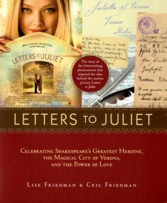 Lise Friedman - Letters to Juliet. Film Tie-In: Celebrating Shakespeare's Greatest Heroine, the Magical City of Verona, and The Power of Love - Preis vom 16.10.2026 11:41:07 h