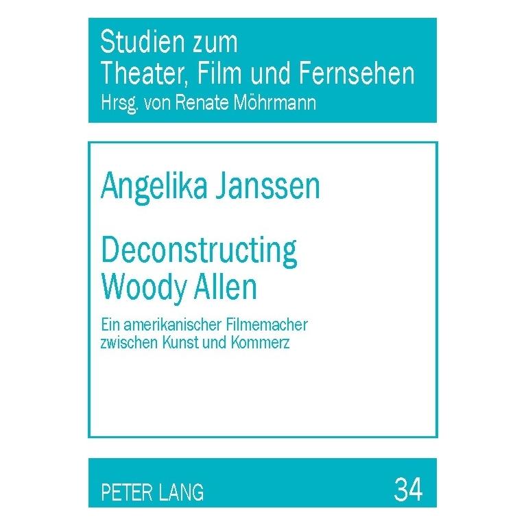 Peter Lang Deconstructing Woody Allen (Deutsch, Softcover, Angelika Janssen) (56023747)