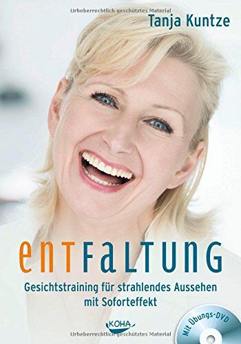 Tanja Kuntze - Entfaltung - Gesichtstraining für strahlendes Aussehen mit Soforteffekt - Preis vom 09.10.2026 07:28:09 h
