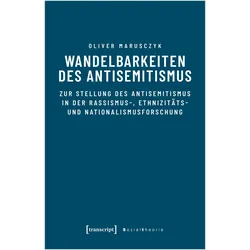 Wandelbarkeiten des Antisemitismus, Fachbücher von Oliver Marusczyk