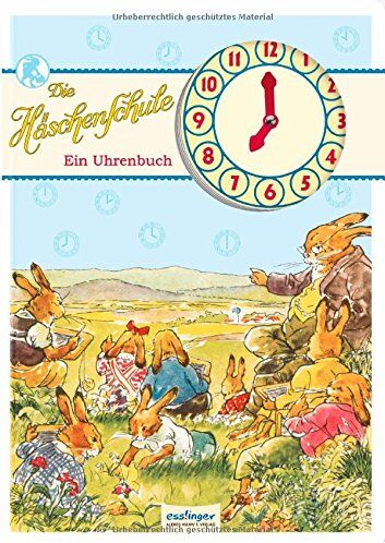 Anne Mühlhaus - Die Häschenschule: Die Häschenschule - Ein Uhrenbuch - Preis vom 13.10.2026 19:28:25 h