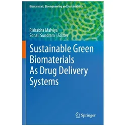 Sustainable Green Biomaterials As Drug Delivery Systems, Fachbücher von Sonali Sundram, Rishabha Malviya