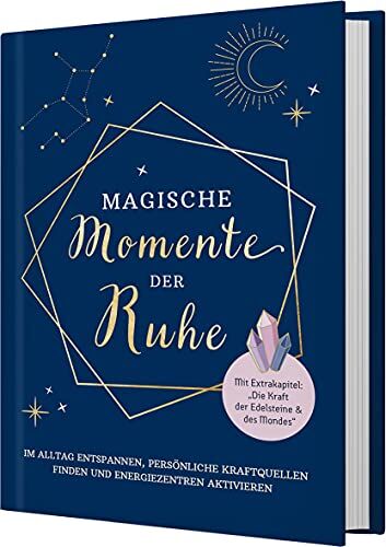 Magische Momente der Ruhe: Im Alltag entspannen, persönliche Kraftquellen finden und Energiezentren aktivieren - Preis vom 14.10.2026 23:07:16 h