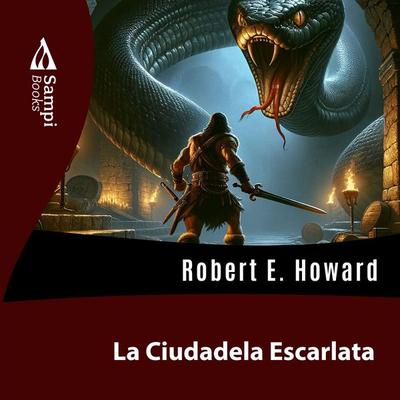La Ciudadela Escarlata - Robert E. Howard, Audio, 9786585934787