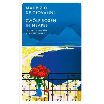 Zwölf Rosen in Neapel, Taschenbuch von Maurizio de Giovanni, Kampa Verlag, 978-3-311-15521-8