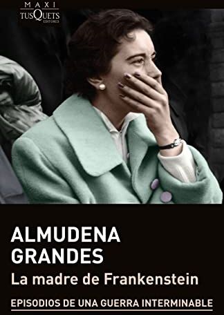 Almudena Grandes - La madre de Frankenstein (MAXI) - Preis vom 14.10.2026 23:07:16 h