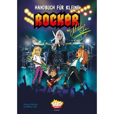Handbuch für kleine Rocker, Gebundene Ausgabe von Mikkey Dee,Hanna Nielsen, Egmont Bäng, 978-3-7704-1261-7