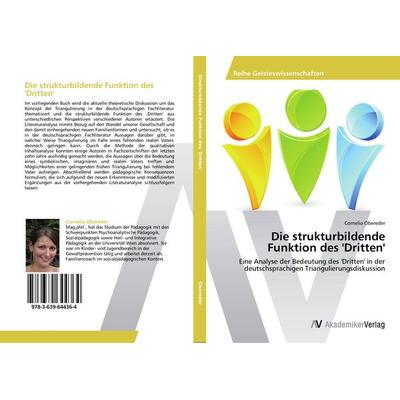 Die strukturbildende Funktion des 'Dritten'; Taschenbuch von Cornelia Obereder, AV Akademikerverlag, 978-3-639-64436-4
