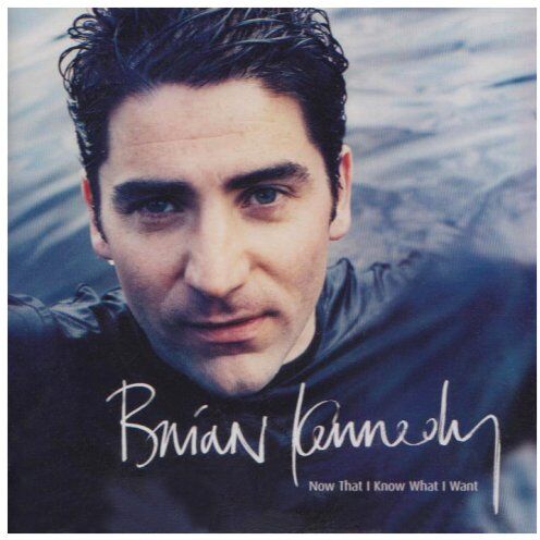 Brian Kennedy - Now That I Know What I Want - Preis vom 30.09.2026 09:01:18 h