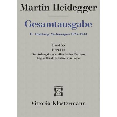 Heraklit - 1. Der Anfang des abendländischen Denkens (Sommersemester 1943) 2. Logik. Heraklits Lehre vom Logos (Sommersemester 1944), Gebundene