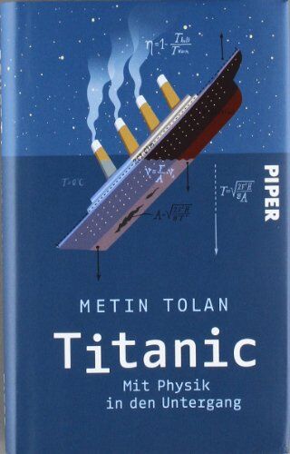 Metin Tolan - Titanic: Mit Physik in den Untergang - Preis vom 06.10.2026 07:26:00 h