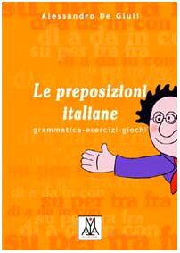 Alessandro De Giuli - Le Preposizioni Italiane - Preis vom 09.10.2026 07:28:09 h