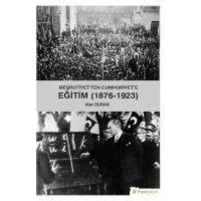Mesrutiyetten Cumhuriyete Egitim 1876-1923, Taschenbuch von Alev Duran, Hiperlink Yayinlari