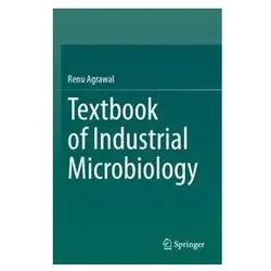 Textbook of Industrial Microbiology, Fachbücher von Renu Agrawal