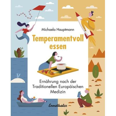 Temperamentvoll essen, Gebundene Ausgabe von Michaela Hauptmann, Ennsthaler, 978-3-7095-0106-1