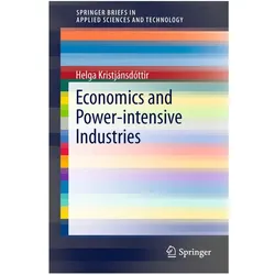 Economics and Power-intensive Industries, Fachbücher von Helga Kristjánsdóttir