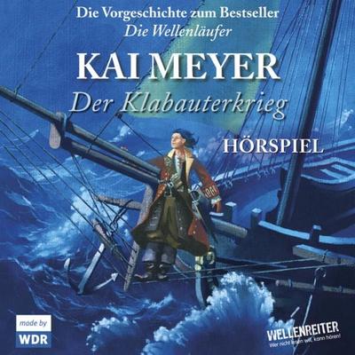 Der Klabauterkrieg - Kai Meyer, Audio, 9783785741320