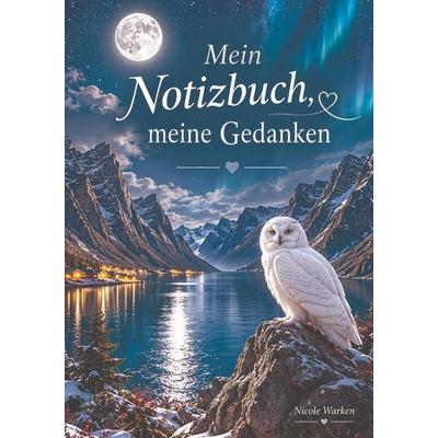 Mein Notizbuch, meine Gedanken- Blanko, Taschenbuch von Nicole Warken, Tolino Media, 978-3-695-69026-8