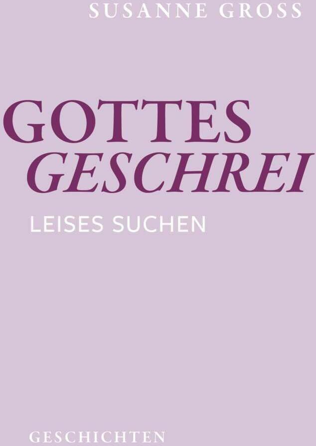 Gottesgeschrei: leises Suchen Geschichten - Preis vom 30.09.2026 09:01:18 h