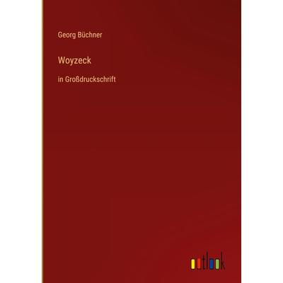 Woyzeck, Gebundene Ausgabe von Georg Büchner, Outlook, 978-3-368-34213-5