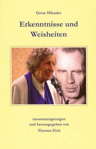 Grete Häusler - Erkenntnisse und Weisheiten: Deutsche Ausgabe - Preis vom 09.10.2026 07:28:09 h