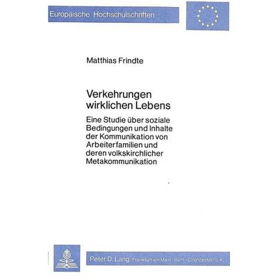 Verkehrungen wirklichen Lebens