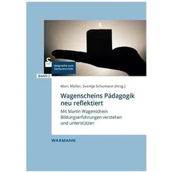 Wagenscheins Pädagogik neu reflektiert, Fachbücher von Marc Müller, Svantje Schumann