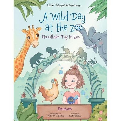 A Wild Day at the Zoo / Ein wilder Tag im Zoo - German Edition, Taschenbuch von Victor Dias de Oliveira Santos, Linguacious, 978-1-64962-081-1