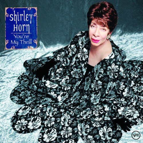 Shirley Horn - You're My Thrill - Preis vom 30.09.2026 09:01:18 h