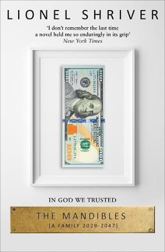 Lionel Shriver - The Mandibles: A Family, 2029-2047 - Preis vom 16.10.2026 11:41:07 h