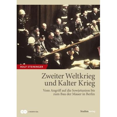Zweiter Weltkrieg und Kalter Krieg - Rolf Steininger, Audio, 9783706546829