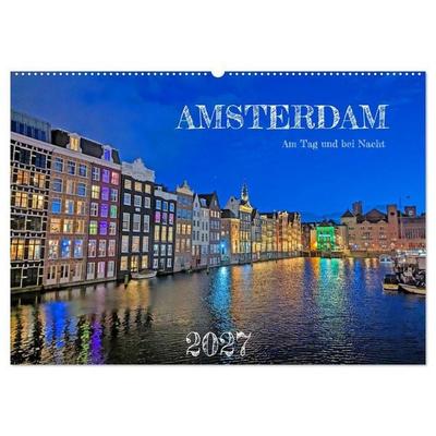 Amsterdam am Tag und bei Nacht (Wandkalender 2027 DIN A2 quer), CALVENDO Monatskalender
