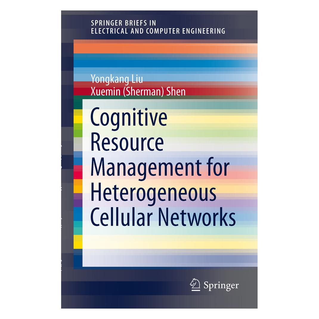 Springer Cognitive Resource Management for Heterogeneous Cellular Networks (Englisch, Softcover, Xuemin Shen, Xuemin Sherman Shen, Yongkang Liu) (35127572)
