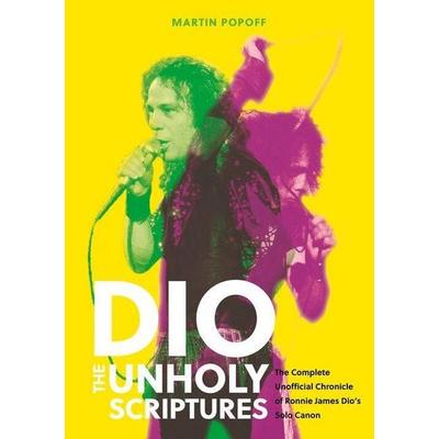DIO: The Unholy Scriptures, Gebundene Ausgabe von Martin Popoff, Schiffer Publishing Ltd, 978-0-7643-6940-7