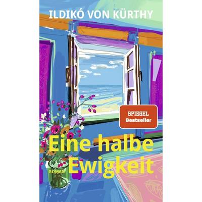 Eine halbe Ewigkeit, Gebundene Ausgabe von Ildikó von Kürthy, ROWOHLT Wunderlich