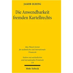 Die Anwendbarkeit fremden Kartellrechts, Fachbücher von Jakob Olbing