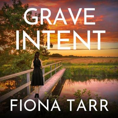 Grave Intent - Fiona Tarr, Audio, 9781399185561