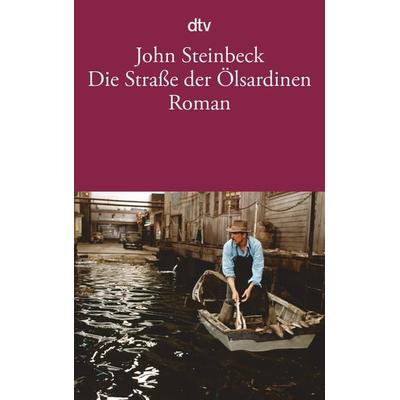 Die Straße der Ölsardinen, Taschenbuch von John Steinbeck, dtv