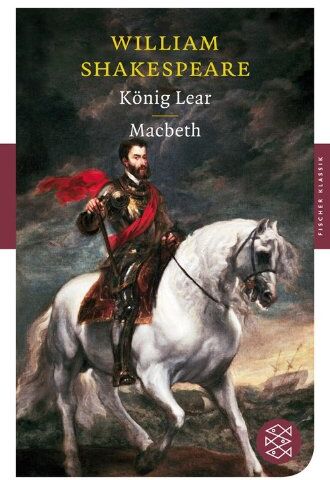 William Shakespeare - König Lear / Macbeth: Dramen (Fischer Klassik) - Preis vom 09.10.2026 07:28:09 h