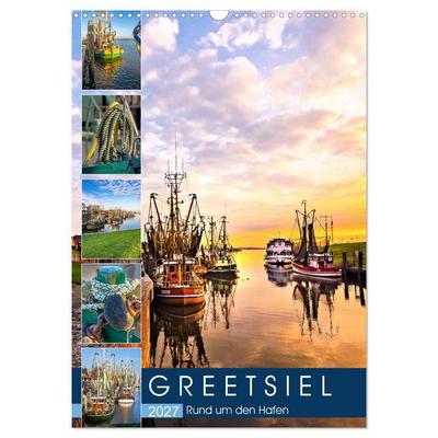 GREETSIEL Rund um den Hafen (Wandkalender 2027 DIN A3 hoch), CALVENDO Monatskalender
