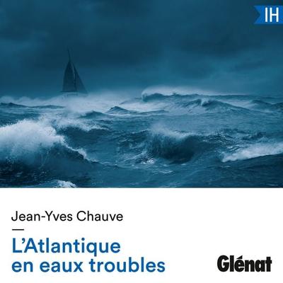 L'Atlantique en eaux troubles - Jean-Yves Chauve, Audio, 9782344073360