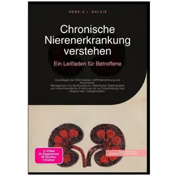 Chronische Nierenerkrankung verstehen: Ein Leitfaden für Betroffene, Ratgeber