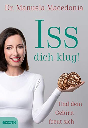 Manuela Macedonia - Iss dich klug!: Und dein Gehirn freut sich - Preis vom 09.10.2026 07:28:09 h