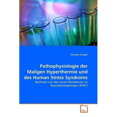 thorsten krieger: Pathophysiologie der Maligen Hyperthermie, Taschenbuch von Thorsten krieger, VDM, 978-3-8364-7242-5