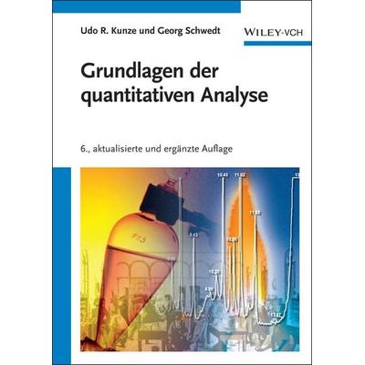 Grundlagen der quantitativen Analyse, Taschenbuch von Udo R. Kunze,Georg Schwedt, Wiley-VCH, 978-3-527-32075-2