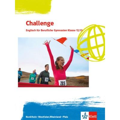 Challenge. Schulbuch Klassen 12/13. Klasse. Englisch für Berufliche Gymnasien - Ausgabe Nordrhein-Westfalen und Rheinland-Pfalz, Taschenbuch von ,