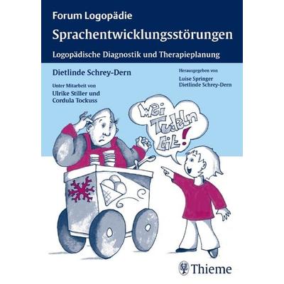 Sprachentwicklungsstörungen, Taschenbuch von Dietlinde Schrey-Dern,Ulrike Stiller,Cordula Tockuss, Thieme, 978-3-13-131191-7