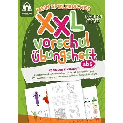Mein spielerisches XXL Vorschul-Übungheft ab 5: Fit für den Schulstart! Buchstaben und Zahlen schreiben lernen inkl. Schwungübungen, Taschenbuch von