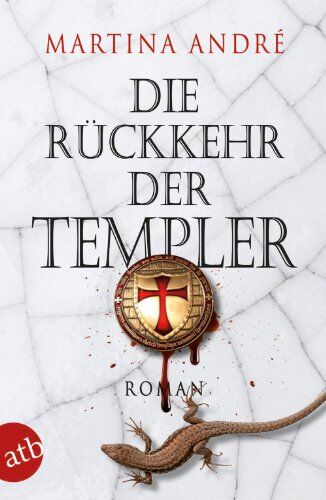 Martina André - Die Rückkehr der Templer: Roman - Preis vom 17.10.2026 19:25:27 h